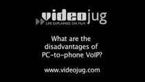 What are the disadvantages of a PC-to-phone VoIP?: PC-To-Phone VoIP