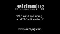 Who can I call using the ATA VoIP system?: ATA System For VoIP