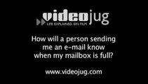 How will a person sending me an e-mail know when my mailbox is full?: Business E-Mail Storage