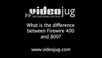 What is the difference between FireWire 400 and 800?: Getting Your Computer Connected