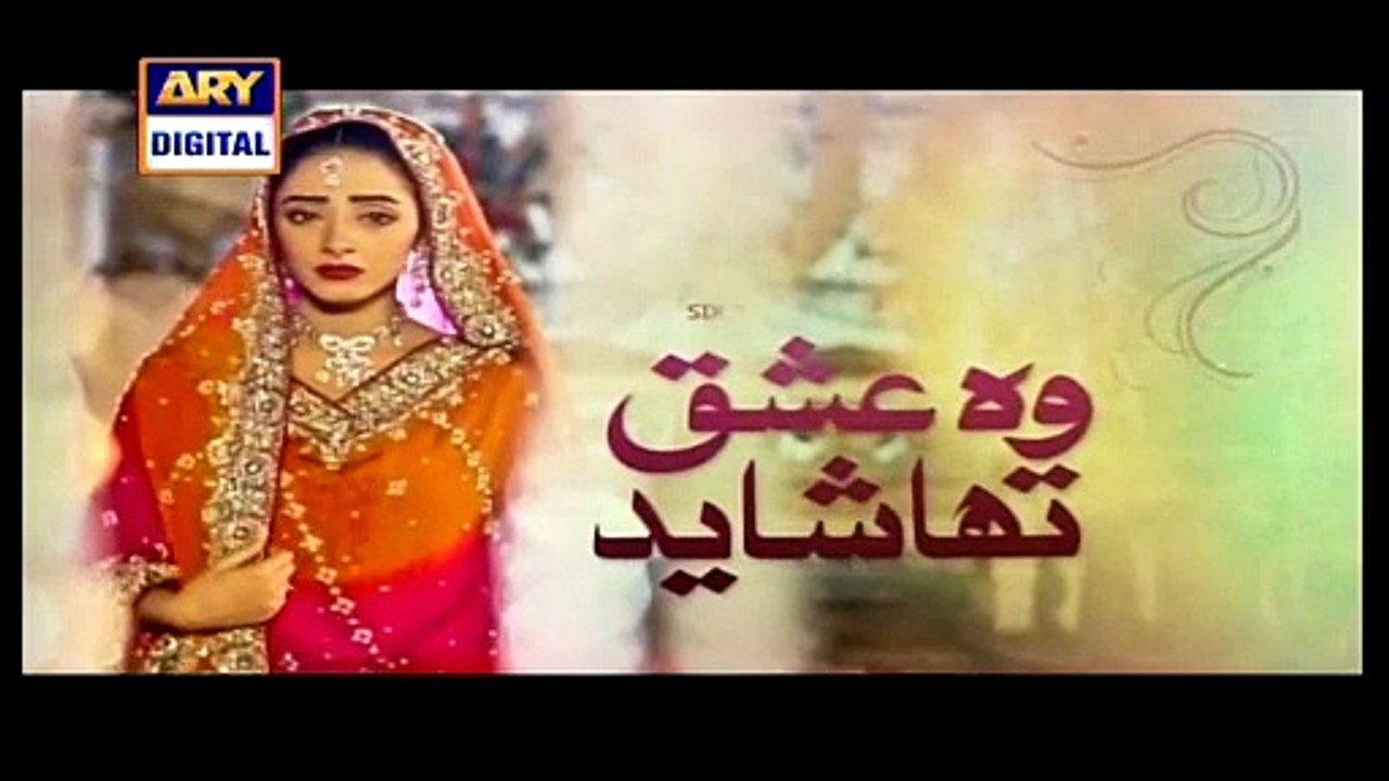 Woh Ishq Tha Shayed Episode 6 on Ary Digital in High Quality 20th April 2015