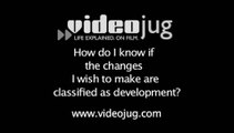 How do I know if the changes I wish to make are classified as development?: How To Know If The Changes You Wish To Make On Your Property Are Classified As Development