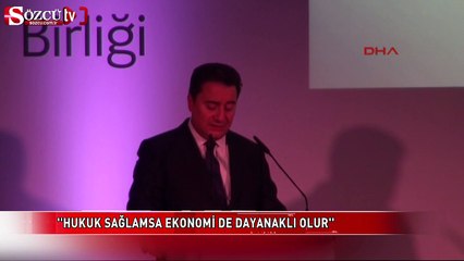 'Hukuk sağlamsa ekonomi de dayanaklı olur'