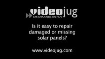 Is it easy to repair damaged or missing solar panels?: Solar Power