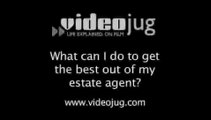 What can I do to get the best out of my estate agent?: Working With Your Estate Agent