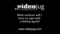 What contract will I have to sign with a letting agent?: Letting Agents