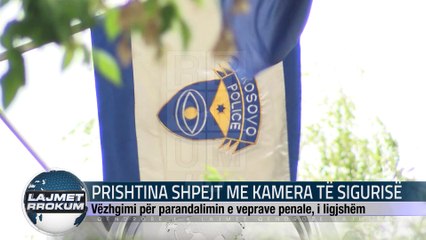 PRISHTINA SHPEJT ME KAMERA TË SIGURISË