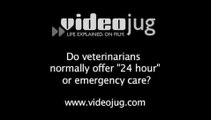 Do veterinarians normally offer 