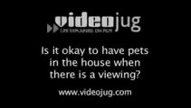Is it okay to have pets in the house when there is a viewing?: Conducting Property Viewings