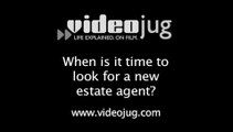 When is it time to look for a new estate agent?: Difficulties With Your Estate Agent
