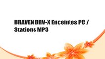 BRAVEN BRV-X Enceintes PC / Stations MP3