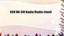 CGV DR-30I Radio/Radio-réveil