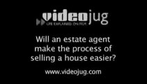 Will an estate agent make the process of selling a house easier?: House Selling Defined