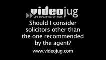 Should I consider other solicitors, besides the one recommended by the agent?: Hiring An Estate Agent