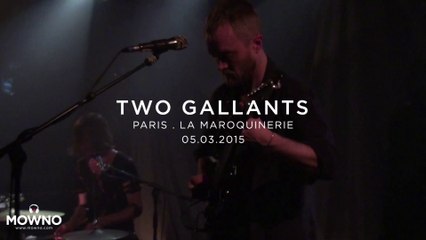 TWO GALLANTS - Live in Paris