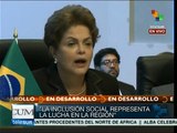 Rousseff: aún tenemos un largo camino y muchos retos en la región