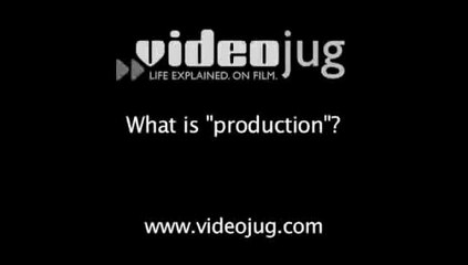 What is 'production'?: Production For Your Independent Film