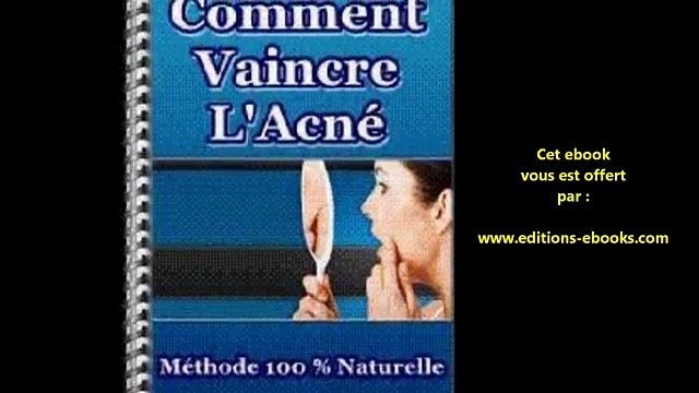 Comment vaincre l'acné sans produit chimique ? livre numérique gratuit