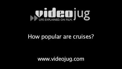 How popular are cruises?: Deciding On A Cruise