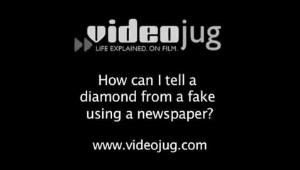 How can I tell a diamond from a fake using a newspaper?: Diamonds: Real Or Fake?