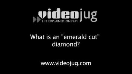 What is an 'emerald cut' diamond?: Diamond Cuts Defined