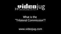 What is the 'Trilateral Commission'?: The Trilateral Commission