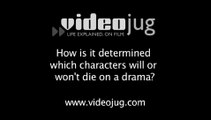 How is it determined which characters will or won't die on a drama?: Producing A TV Drama