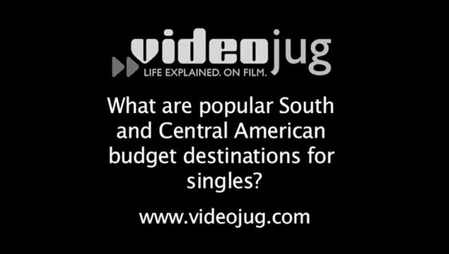 What are popular South and Central American budget destinations for singles?: South And Central American Destinations On A Budget