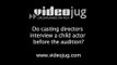 Do casting directors interview a child actor before the audition?: What Casting Directors Look For In Child Actors