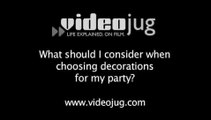 What should I consider when choosing decorations for my party?: Party Ambience