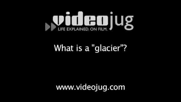What is a glacier ?: Global Warming: Melting Glaciers