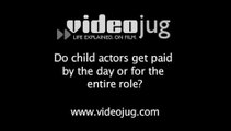Do child actors get paid by the day or for the entire role?: Commercials, TV And Film For Child Actors