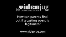 How can parents find out if a casting agent is legitimate?: Child Acting Scams