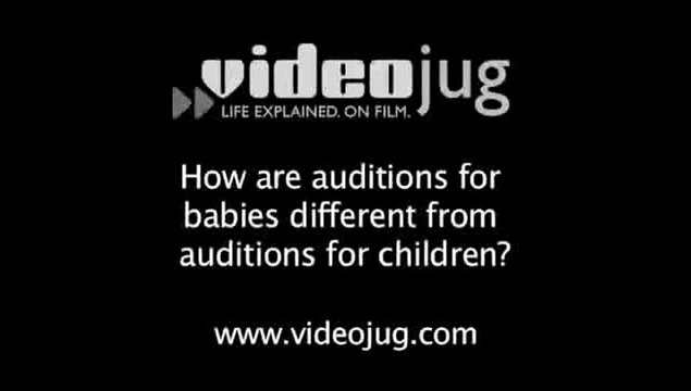 How are auditions for babies different from auditions for children?: How To Prepare For Child Actor Auditions