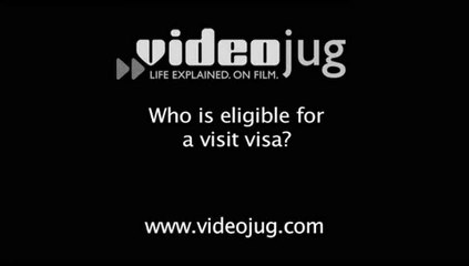 Who is eligible for a visit visa?: Visit Visa