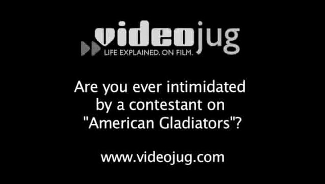 Are you ever intimidated by a contestant on 'American Gladiators'?: Michael O'Hearn- American Gladiator
