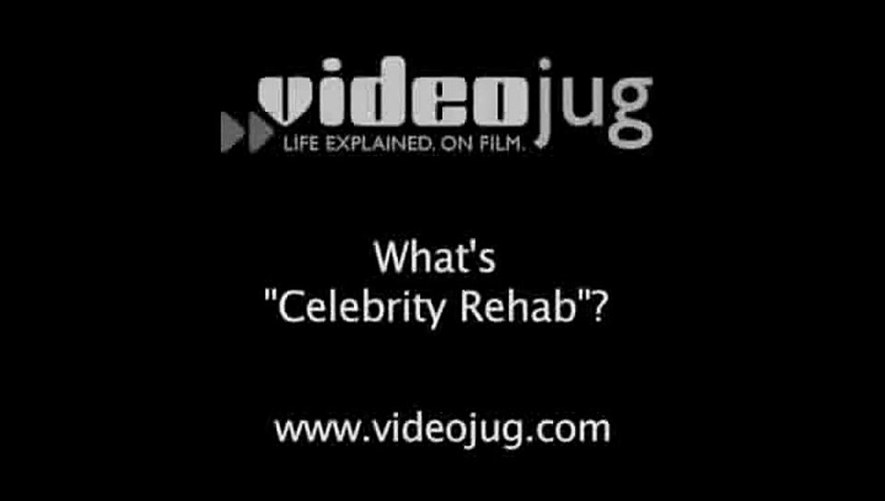 What's 'Celebrity Rehab'?: "Celebrity Rehab With Dr. Drew"