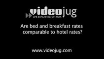 Are bed and breakfast rates comparable to hotel rates?: Alternate Accomodations