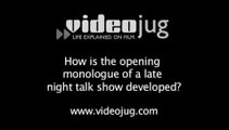 How is the opening monologue of a late night talk show developed?: Late Night Talk Show Comedy