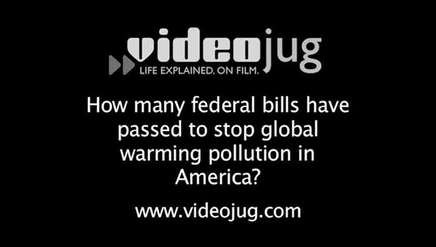 How many federal bills have passed to stop global warming pollution in America?: Global Warming Laws And Regulations