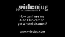 How can I use my Auto Club card to get a hotel discount?: How To Use Your Auto-Club Card To Get A Hotel Discount