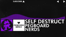 [Dubstep] - Pegboard Nerds - Self Destruct [Monstercat Release]