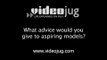 What advice would you give to aspiring models?: Working With Models
