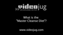What is the 'Master Cleanse Diet'?: About The Master Cleanse Diet