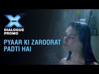 Mr X - Dialogue Promo | Pyaar Ki Zaroorat Padti Hai