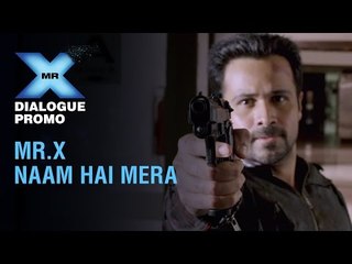 Mr X - Dialogue Promo | Mr.X Naam Hai Mera