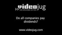 Do all companies pay dividends?: Investing Basics