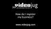 How do I register my business?: Setting Up Your Business