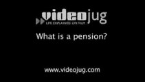 What is a pension?: Pensions Defined