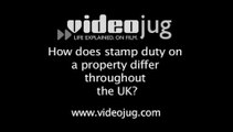 How does stamp duty on a property differ throughout the UK?: Stamp Duty